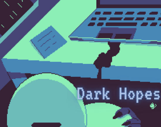 A desk set up, with a creature hiding under the desk; writing in the corner -- text reads "Dark Hopes".